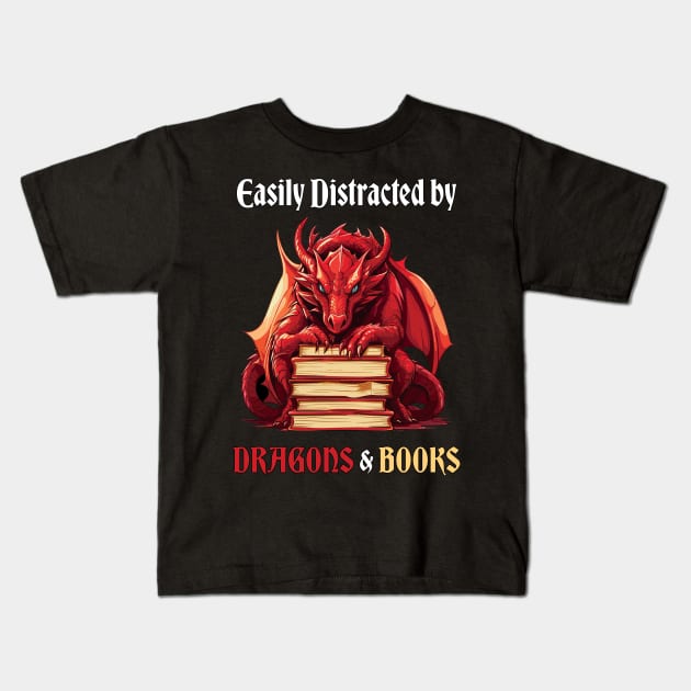 Easily Distracted By Dragons And Books Kids T-Shirt by PaulJus